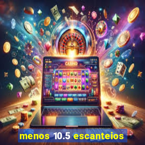 menos 10.5 escanteios